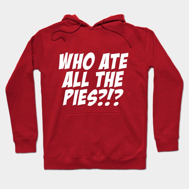 Football Piegate Who Ate All The Pies Hoodie by Rebus28